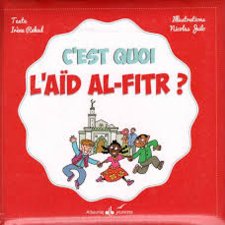 C'EST QUOI L'AÏD AL FITR ?