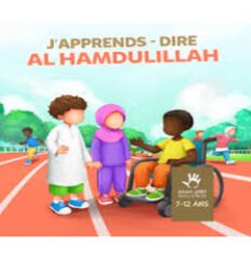 J'APPRENDS A DIRE ALHAMDULILLAH MUSLIMKID