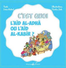 C'EST QUOI L'AÏD AL ADHA OU L'AÏD AL KABIR
