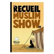 LE RECEUIL DU MUSLIM SHOW - TOME 1