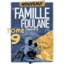 LA FAMILLE FOULANE TOME 9 : TEMPETE
