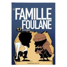 LA FAMILLE FOULANE TOME 7 : LE VOLEUR