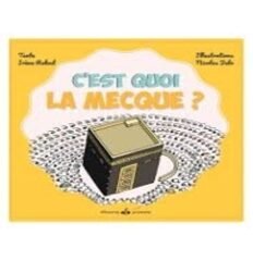 C'EST QUOI LA MECQUE ?