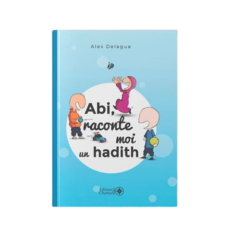 Abi raconte moi un hadith (Dès 6 ans) - Édition Chamal