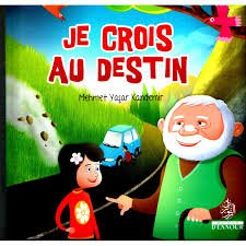 Je crois au destin - Les piliers de la foi