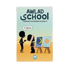 Awlad School - Edition bilingue français-arabe Tome 1