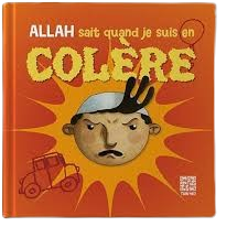 Allah sait quand je suis en colère