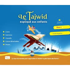 Le Tajwid Expliqué Aux Enfants (Tome1) - Farid Ouyalize - Editions Sana